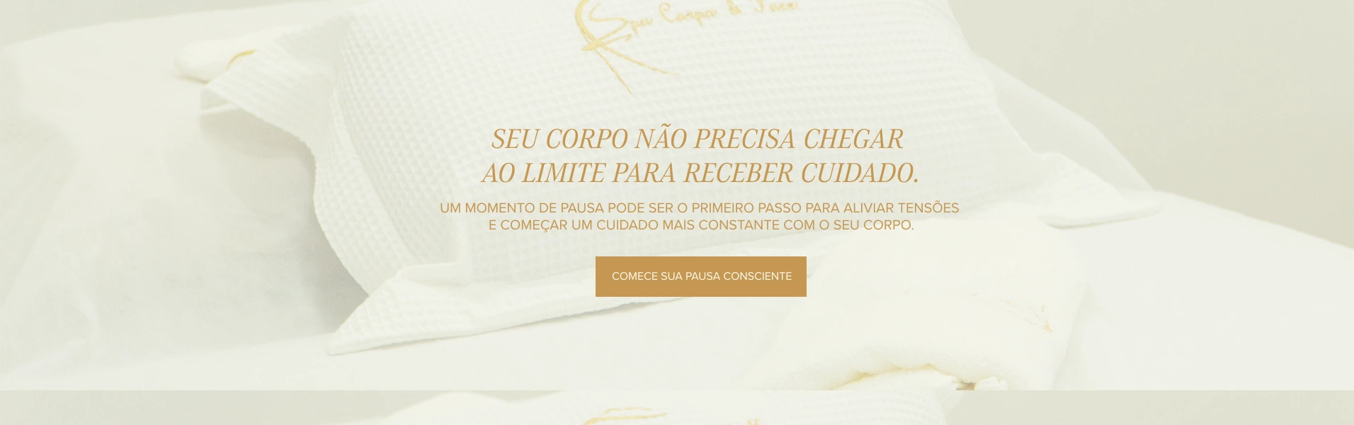 Seu corpo não precisa chegar ao limite para receber cuidado