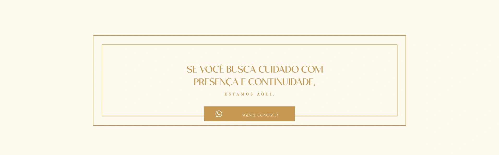 Se você busca cuidado com presença e continuidade, estamos aqui. Agende conosco.
